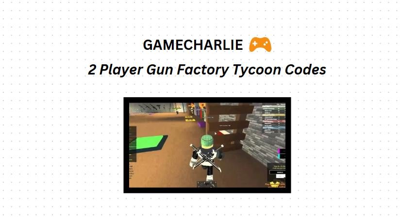 2 Player Gun Factory Tycoon Codes