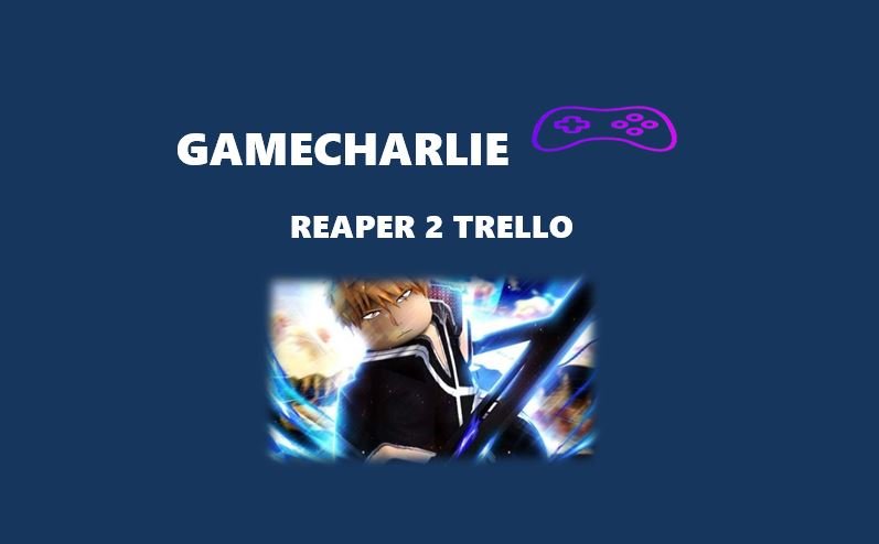 Reaper 2 Trello