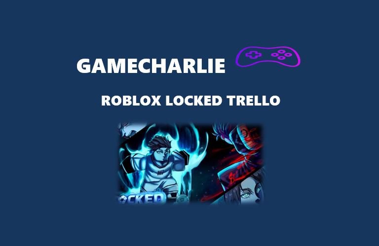 Roblox Locked Trello