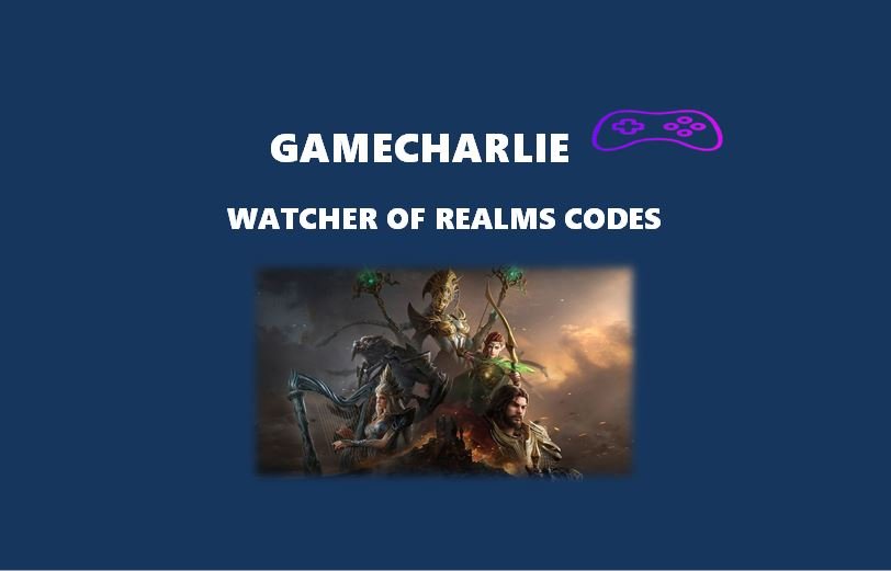 Watcher of Realms Codes