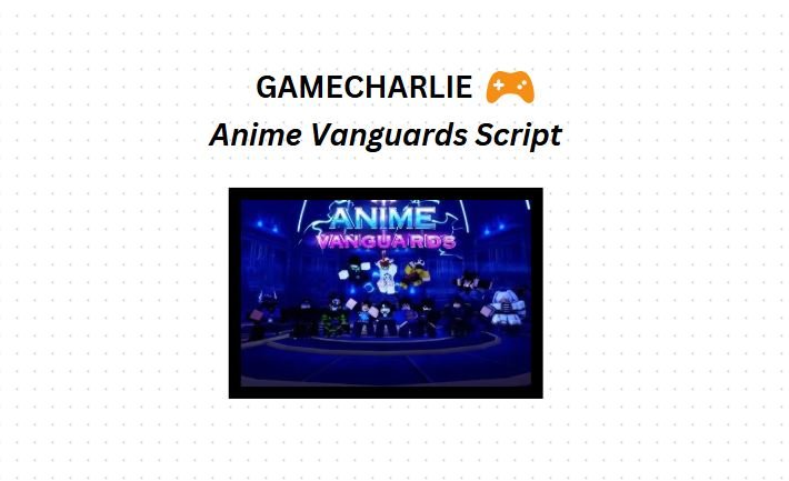 anime vanguards script