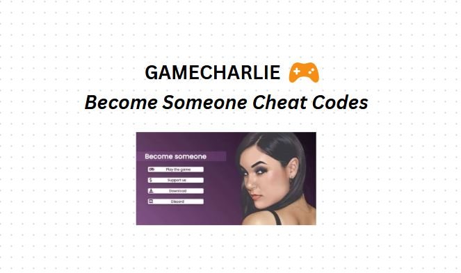 become someone cheat codes