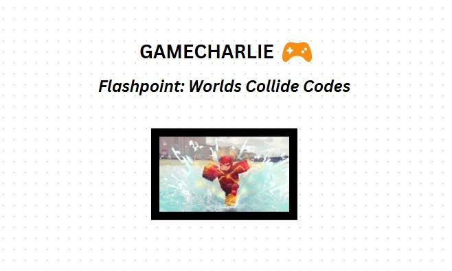 flashpoint worlds collide codes