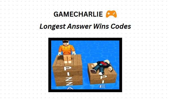 longest answer wins codes