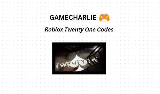 roblox twenty one codes